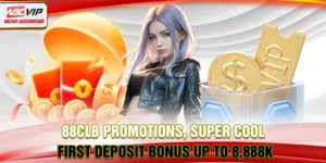88CLB Promotions - Summary of the Hottest Promotions 2025