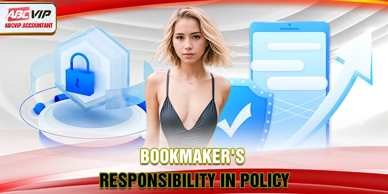 Bookmaker's responsibility in policy