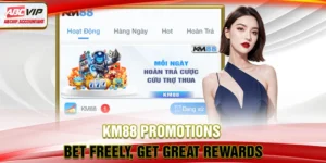 KM88 Promotions - Bet Freely, Get Great Rewards